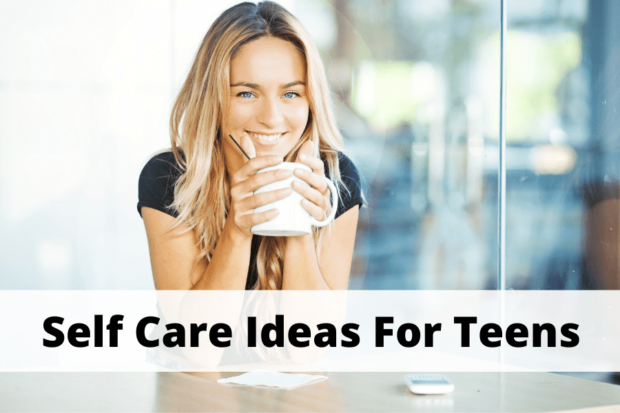 self care ideas for teens