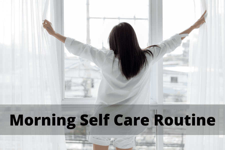 morning self care routine