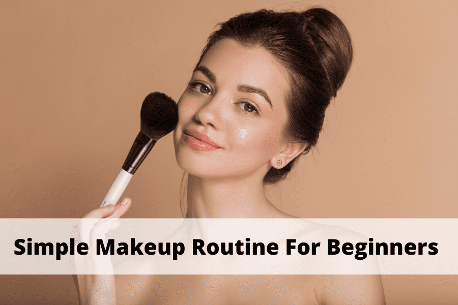 simple makeup routine for beginners 