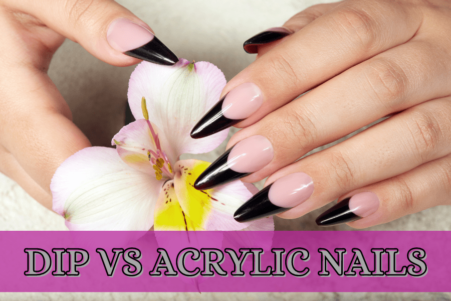 dip vs acrylic nails