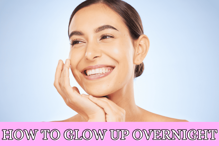 How to glow up in 24 hours