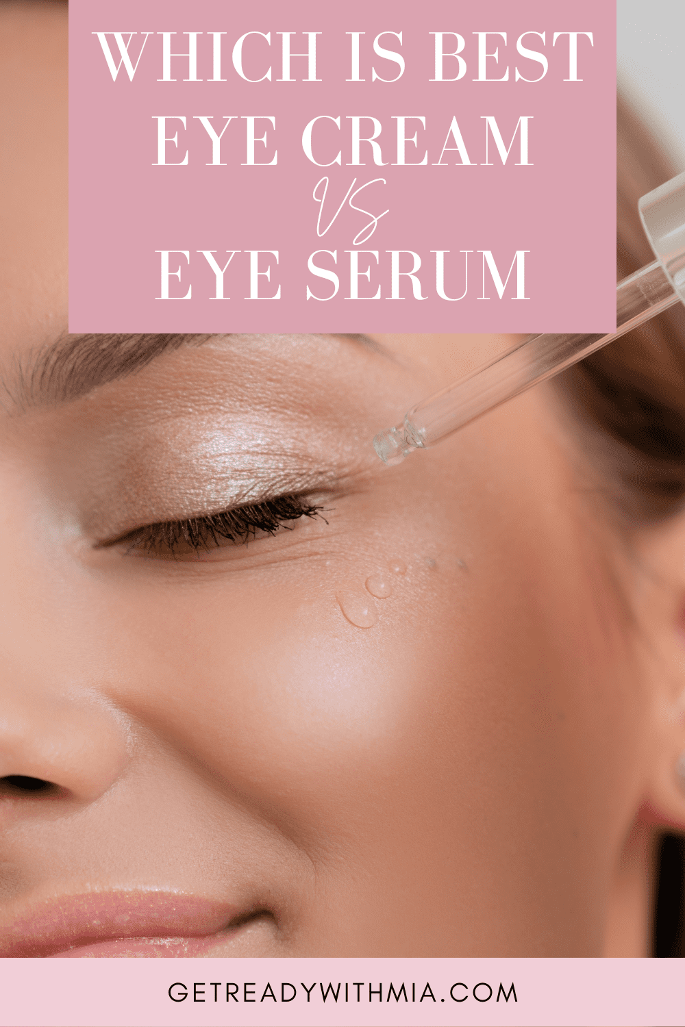 How to use eye serum and eye cream